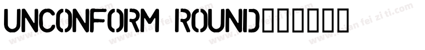 UNCONFORM ROUND字体转换